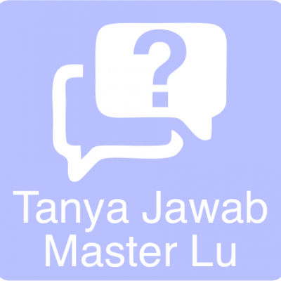 Tanya Jawab Master Lu
